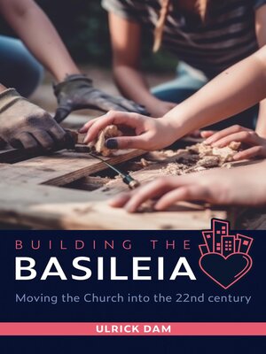 cover image of Building the Basileia